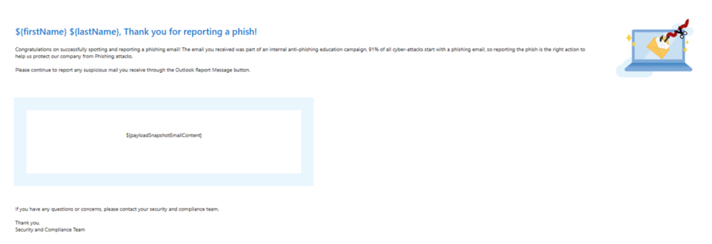 Positive reinforcement notification of end user reporting the attack email.